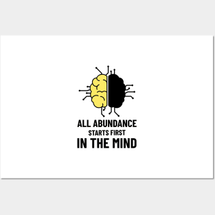 All Abundance Starts First In The Mind Posters and Art